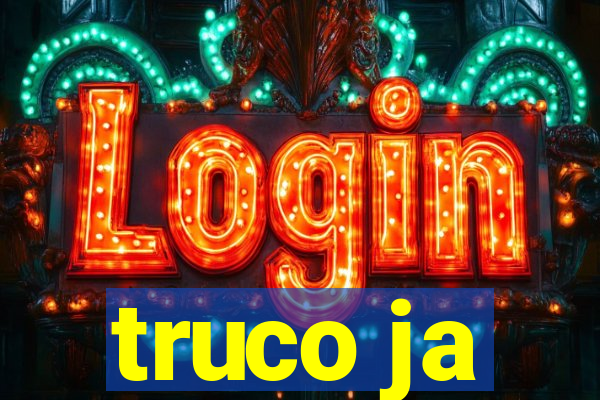 truco ja